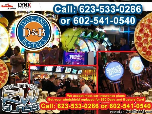  DAVE AND BUSTERS GIFTCARD to replace crackedchipped windshield
