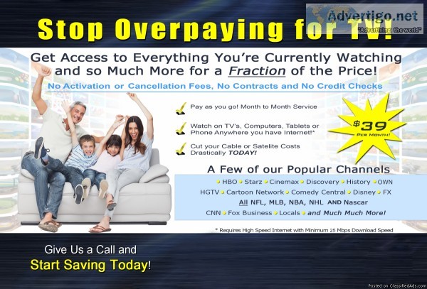 Stop wasting your money Switch to IXQtv 39.00month.