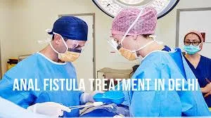 anal fistula treatment in delhi