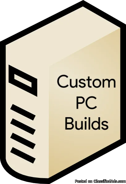 Custom Built Computers and PC Upgrades