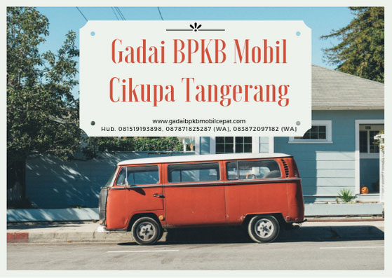 Gadai bpkb mobil cikupa tangerang