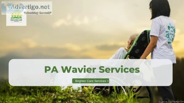 PA Waiver Programs  Brighter care Services