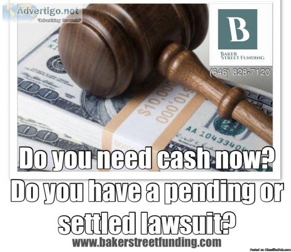 DO YOU NEED CASH NOW DO YOU HAVE A CURRENT LAWSUIT