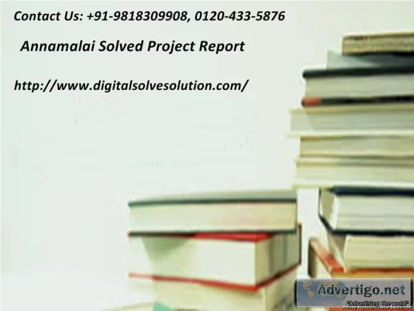 To get the annamalai solved project report 0120-433-5876