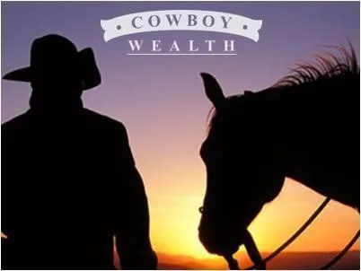 Cowboy Wealth - Work from Home and Love It