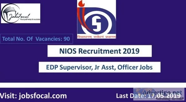 NIOS Recruitment 2019 (90) EDP Supervisor Jr Asst Officer Jobs