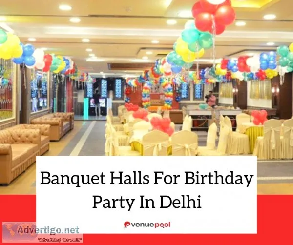 Banquet Halls for Birthday Party in Delhi