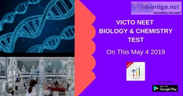 VICTO NEET Biology and Chemistry Test On This May 4 2019