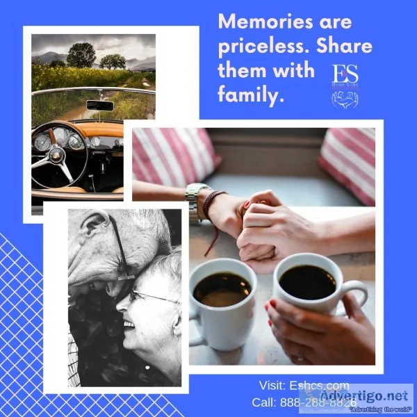 Memories Are Priceless - E and S Home Care Solutions
