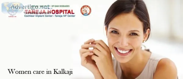 Looking for the best women care in Kalkaji