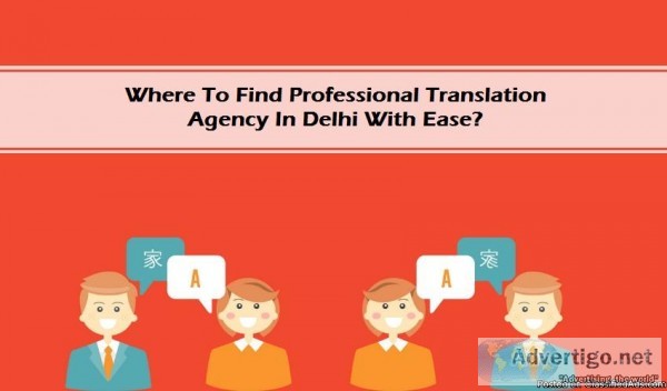 Where To Find Professional Translation Agency In Delhi With Ease