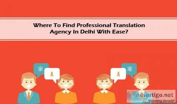Where To Find Professional Translation Agency In Delhi With Ease