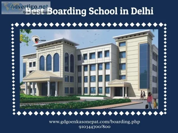 Best Boarding Schools in Delhi - www.gdgoenkasonepat. com