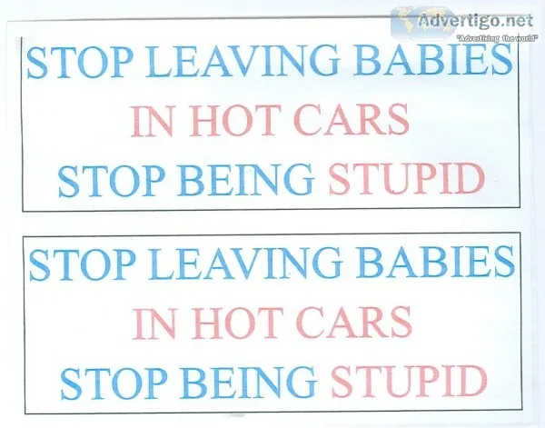 Bumper Sticker Stop Leaving Babies in Hot Cars