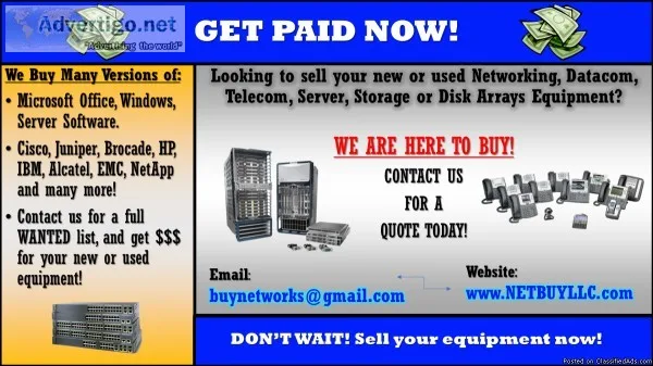 -- WANTED TO BUY -- We buy used and new CISCO EMC NETAPP BROCADE