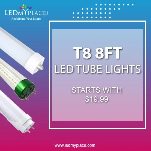 T8 LED Tube Lights -- With You On Every Occasion