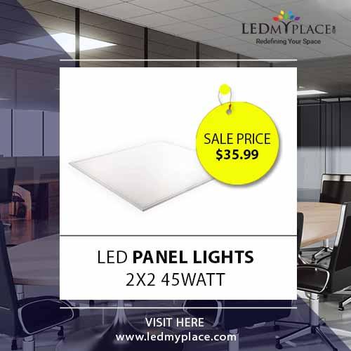 Install 2x2 45W LED Panels to make Interiors More Graceful