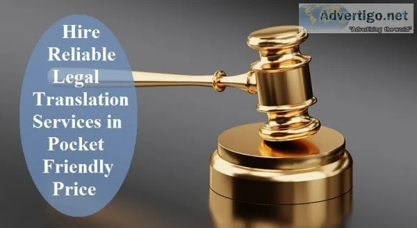 Hire Reliable Legal Translation Services in Pocket Friendly Pric