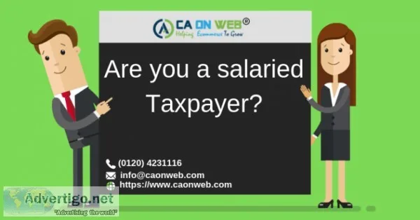Are you a salaried Taxpayer You need to be alert with recent cha
