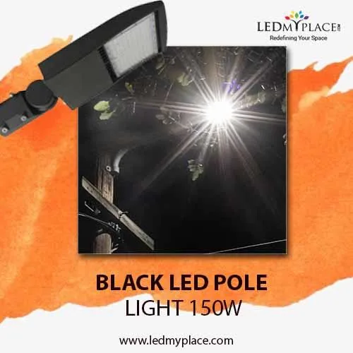 Use Black LED Pole Light 150W To Make Nights More Safer