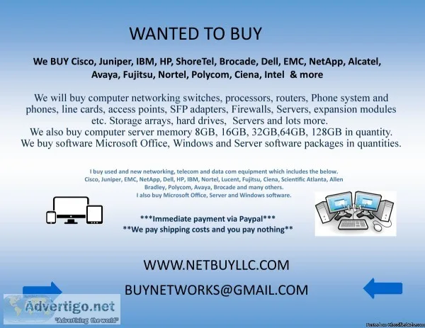 WANTED - WE BUY CISCO EMC NETAPP INTEL BROCADE JUNIPER CALIX DEL