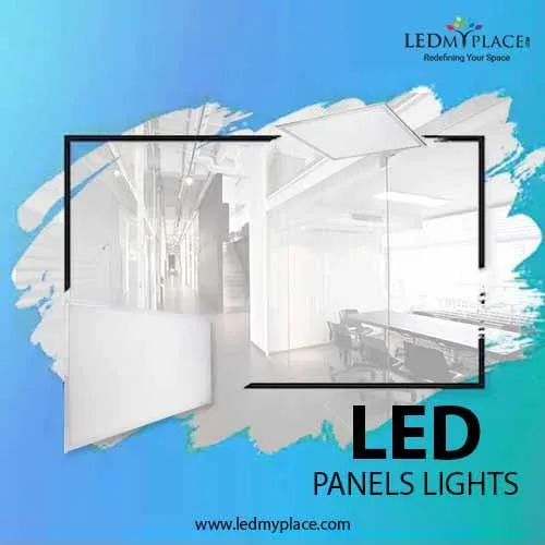 Install LED Panel Lights For Enhancing The Charming Of Indoor Sp