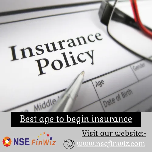 What is the best age to begin insurance