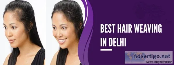 Hair Weaving in Delhi