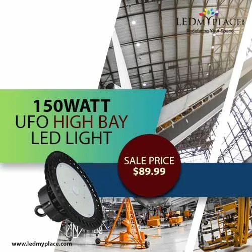Install 150W UFO LED High Bay Lights For Ideal Overhead Lighting