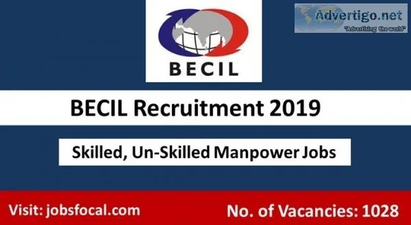 BECIL Recruitment 2019&ndash20 (1028) Skilled Un-Skilled Manpowe
