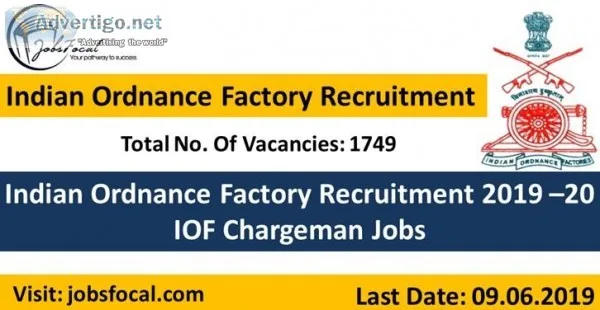 Indian Ordnance Factory Recruitment 2019 &ndash20 (1749 Chargema