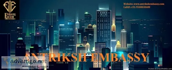 Find your Home at Antriksh Embassy
