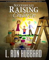 SUCCESSFULLY RAISING CHILDREN