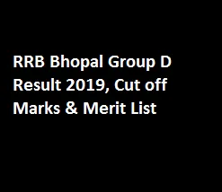 RRB Bhopal Group D Result 2019 Name Wise Railway Bhopal Group D 