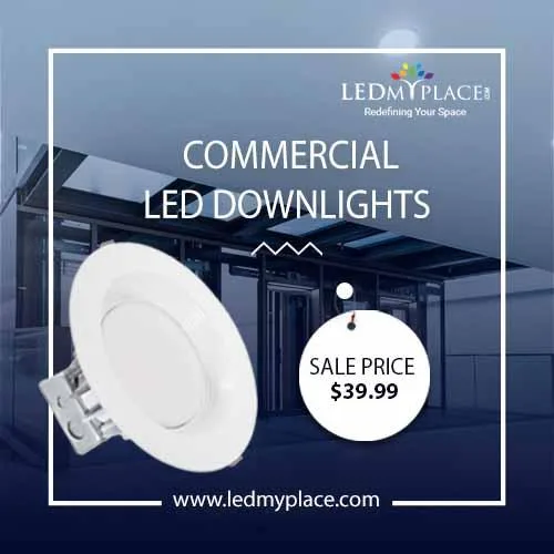 Get The Best In Segment Commercial LED Downlights