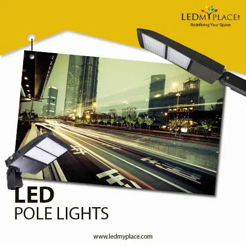 LED Pole Lights- Escalate Safety and Security Of Streets and Par