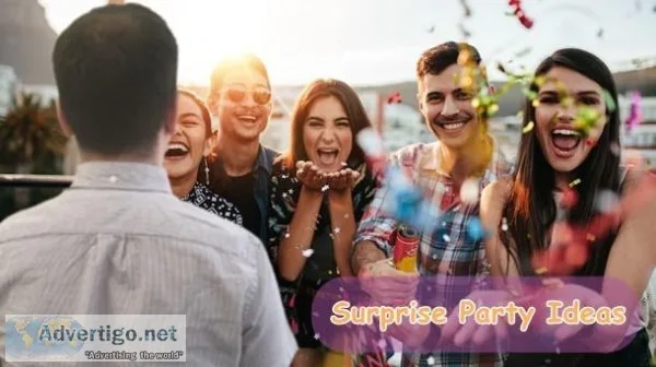 Mind blowing surprise party ideas for a magnificent celebration