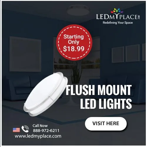 Installing (Flush Mount LED Lights) and Get Your Interiors Notic