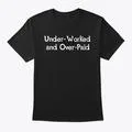Under-Worked and Over-Paid