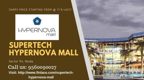 Supertech Hypernova Mall Right For Business