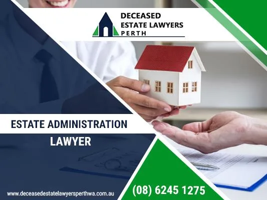 Get the best lawyer for Estate Administration in Perth.