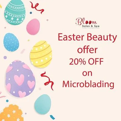 Easter Beauty Offer 20% OFF on Microblading