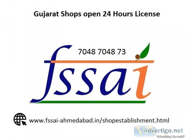 Gujarat shops open 24 hours - fssai license