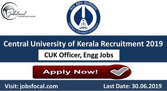 Central University of Kerala Recruitment 2019 (67) Officer Engg 