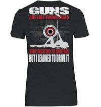 15% OFF - Guns are Like Girls T-shirts (Exciting to Control)