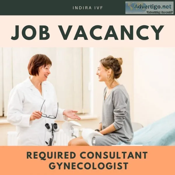 Indira IVF hiring for Consultant Gynecologist for Delhi Location