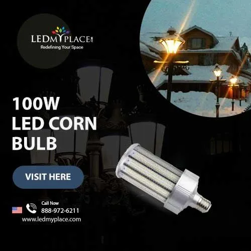 Install (100W LED Corn Bulb) For Better Outdoor Lighting
