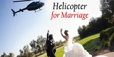 Book Helicopter for Wedding and Special Occasions