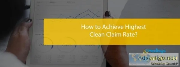 Achieve Highest Clean Claim Rate