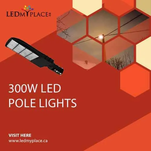 Use 300w LED Pole Lights that are Designed to Enhance the Outer 